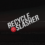 recycleslasher
